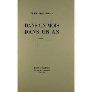 SAGAN (Françoise) - Dans un mois, dans un an, roman. René Julliard, 1957. Édition originale.