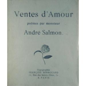 SALMON (André) - Ventes d'amour, poèmes, par monsieur. Bernouard, 1921, exemplaire numéroté.