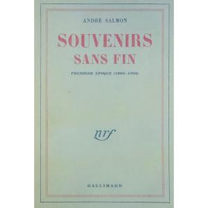 SALMON- Souvenirs sans fin. Première époque (1903-1908). Gallimard, 1955. Envoi de l'auteur.