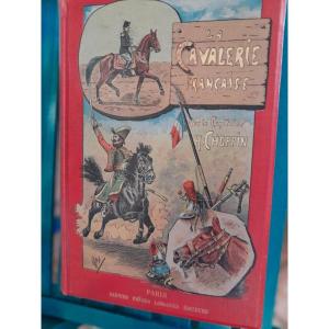 Livre Ancien Capitaine H. Coppin La Cavalerie Française