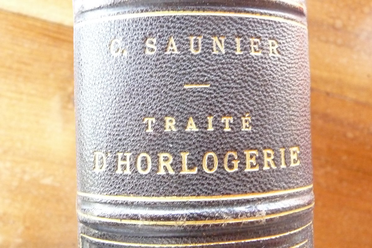 Traité d'Horlogerie De Claudius Saunier, Deuxième  édition De 1875.