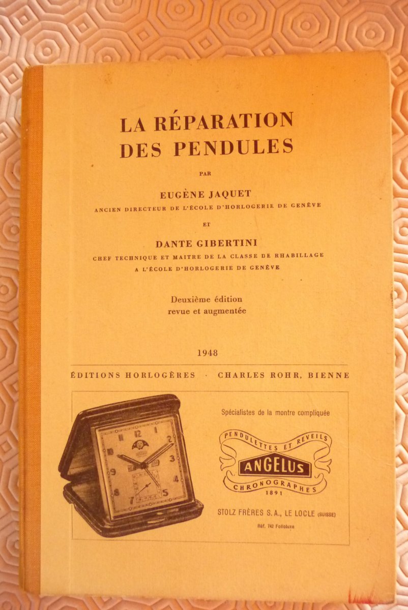 Eugène Jaquet. La Réparation Des Pendules Deuxième édition De 1948.