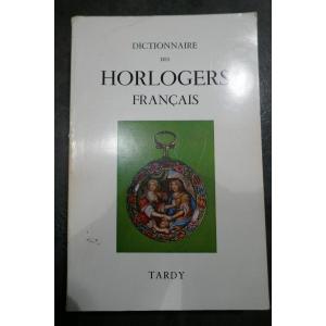 Tardy: Dictionary Of French Watchmakers Original Edition From 1971 (out Of Print For A Long Time)