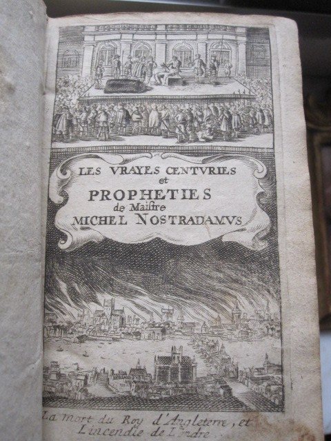 Les Prophéties Du Célèbre Nostradamus. Paris 1668. Edition Des  Vrayes Centuries Et Propheties