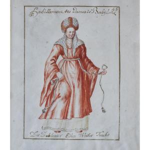 Ecole Allemande Du XVIIème  Aquarelle Gouachée Sur Vélin Habillement des Dames de Babylone