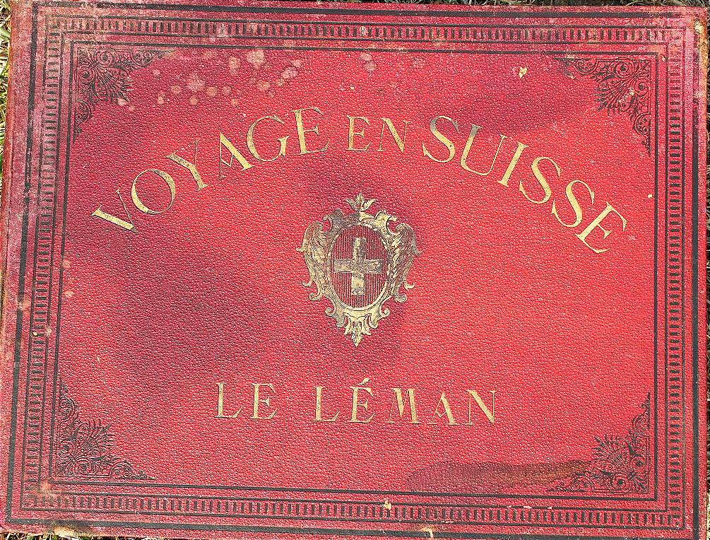 Album pittoresque d'un voyage en Suisse Le Léman ouvrage illustré de 32 gravures ép. fin 19ème