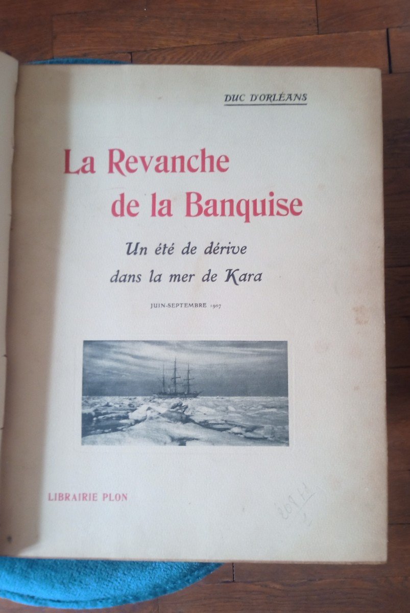 Duc d'Orléans - La Revanche De La Banquise - Paris, Plon-nourrit Et Cie, 1909-photo-1