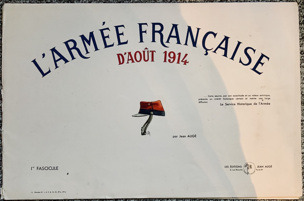 Grand Fascicule Sur Les Uniformes De 1914 De l'Armée  Française, Par Jean Augé.