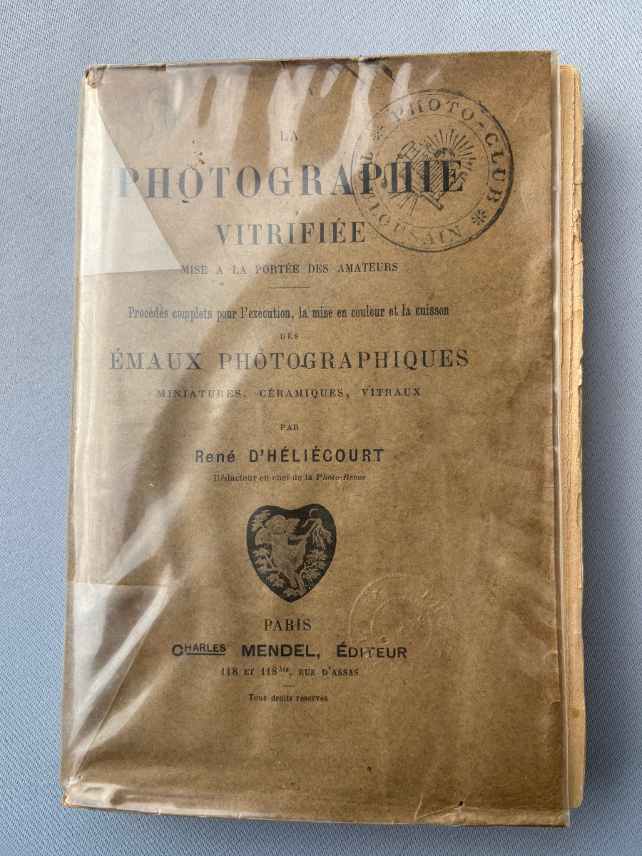 Photographie Vitrifiée Émaux photographiques Édit : Charles Mendel Paris 1901 1er Édition 