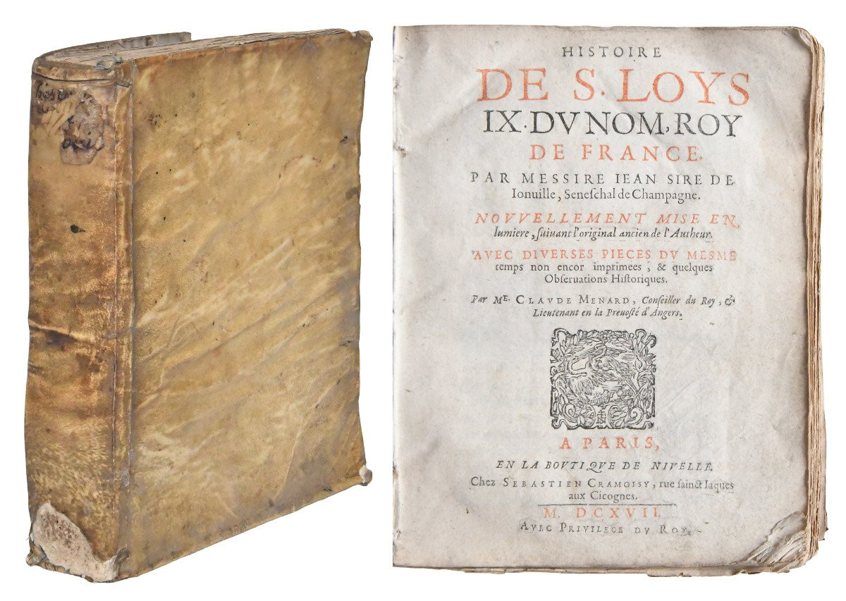 Jean de JOINVILLE (1224 ?-1317) "Histoire de S. Loys IX. du nom, roy de France", 1617