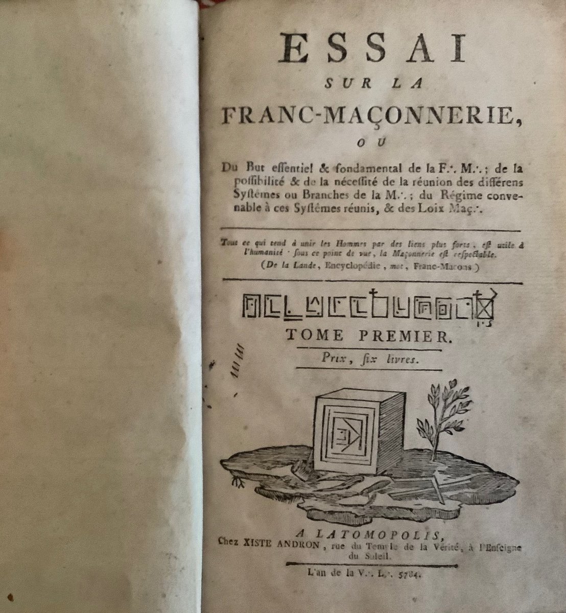 Essai Sur La Franc Maçonnerie Ou Du But Essentiel Et Fondamental De La F. M.