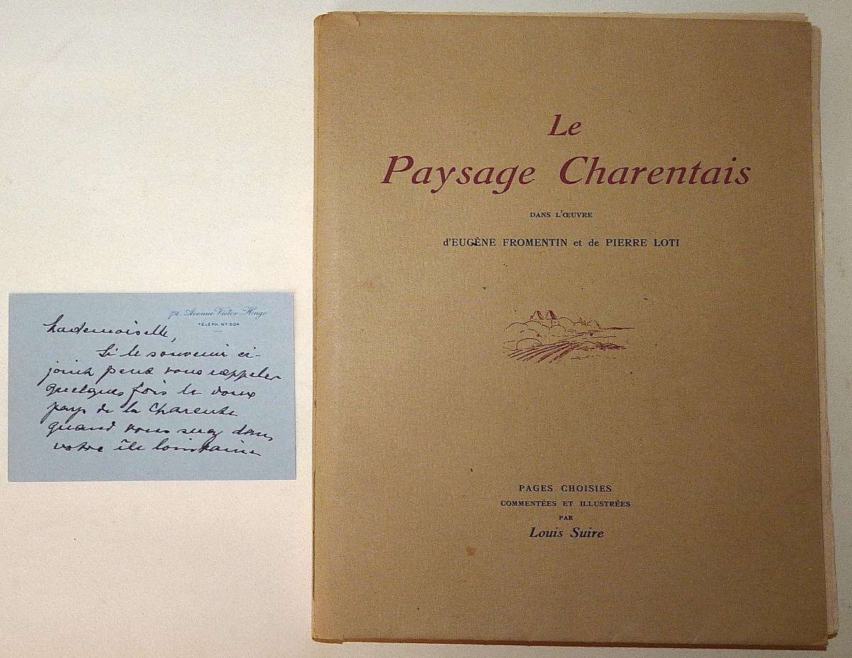 Edition Originale Du Paysage Charentais  Fromentin Et Pierre Loti Par Suire + Lettre Autographe