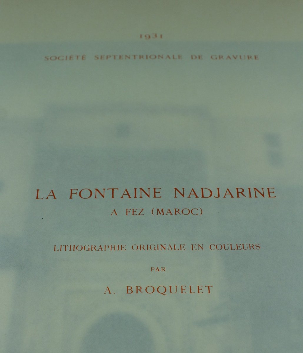 Alfred BROQUELET "La Fontaine Nadjarine à Fez Maroc" Lithographie originale couleur signée 1931-photo-1
