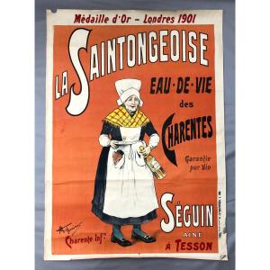 La Saintongeoise, Eau De Vie Des Charentes, Grande Affiche Début XXe